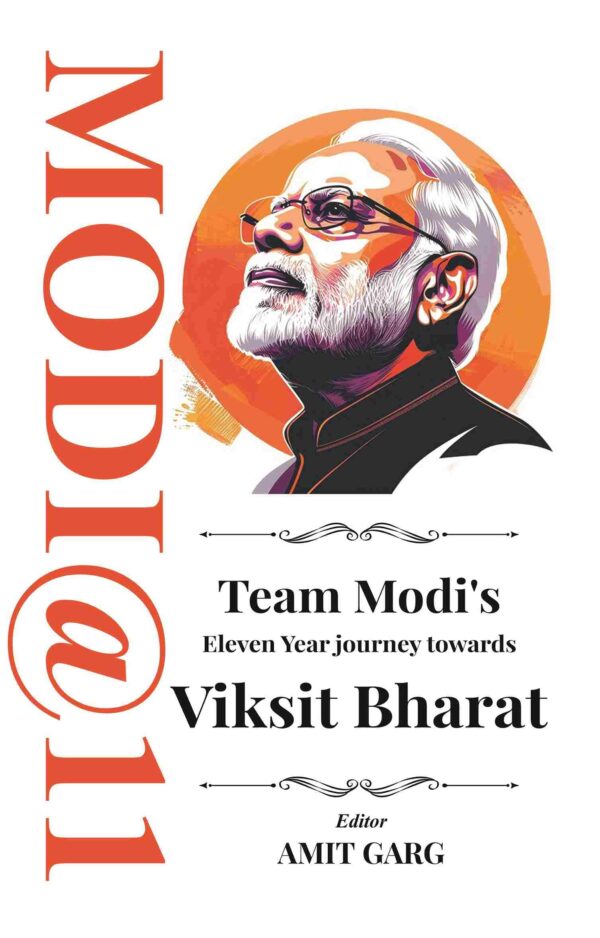 Modi@11: Team Modi's Eleven Year journey towards Viksit Bharat