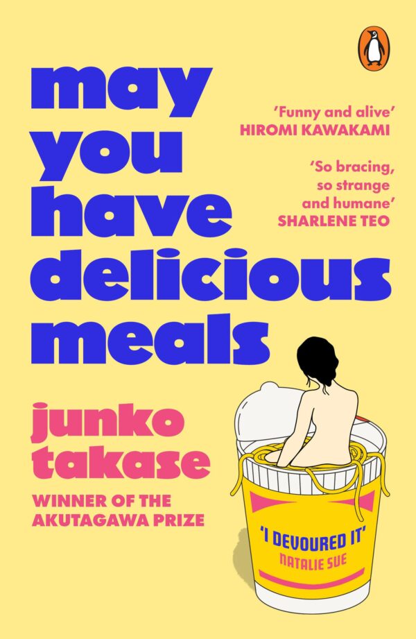 May You Have Delicious Meals: WINNER OF THE AKUTAGAWA PRIZE
