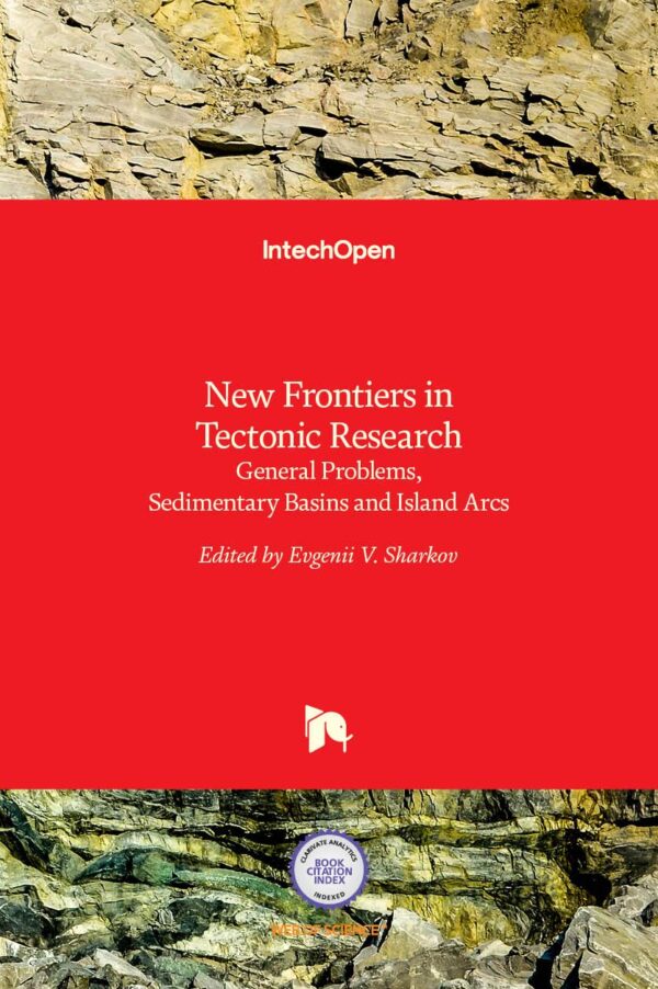 New Frontiers in Tectonic Research: General Problems, Sedimentary Basins and Island Arcs