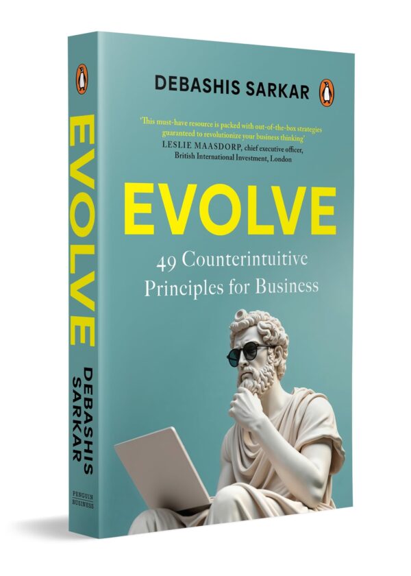 Evolve: 49 Counterintuitive Principles for Business | A Practical Guide to Strategic Thinking, Innovation and Competitive Advantage