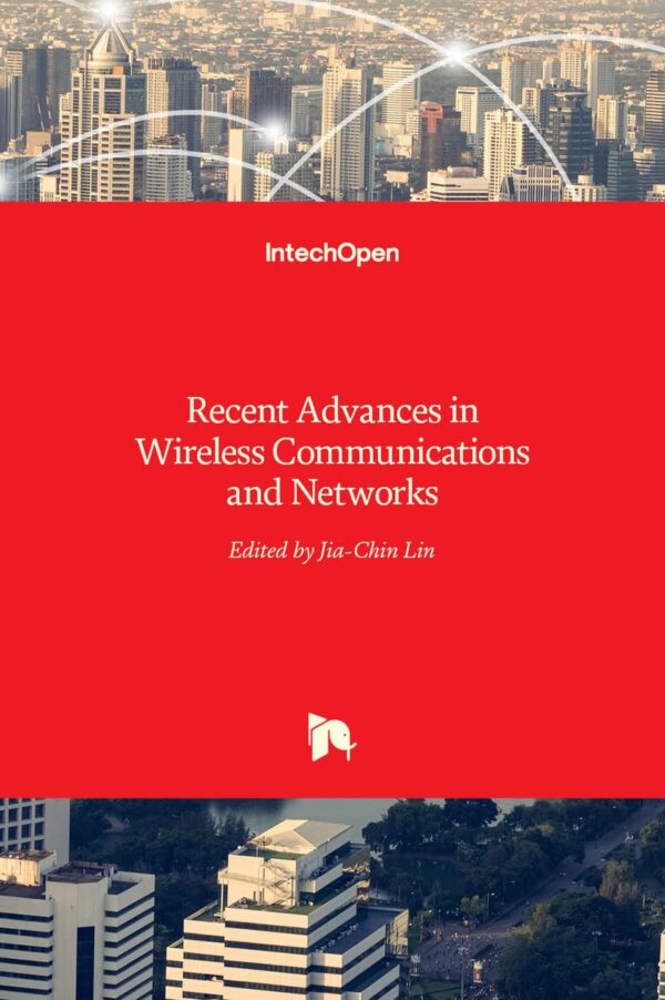 RECENT ADVANCES IN WIRELESS COMMUNICATIONS AND NETWORKS (HB 2017)