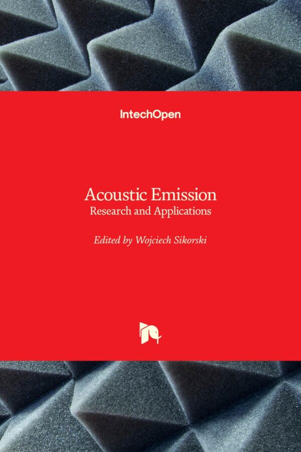 Acoustic Emission Research And Applications (Hb 2014)