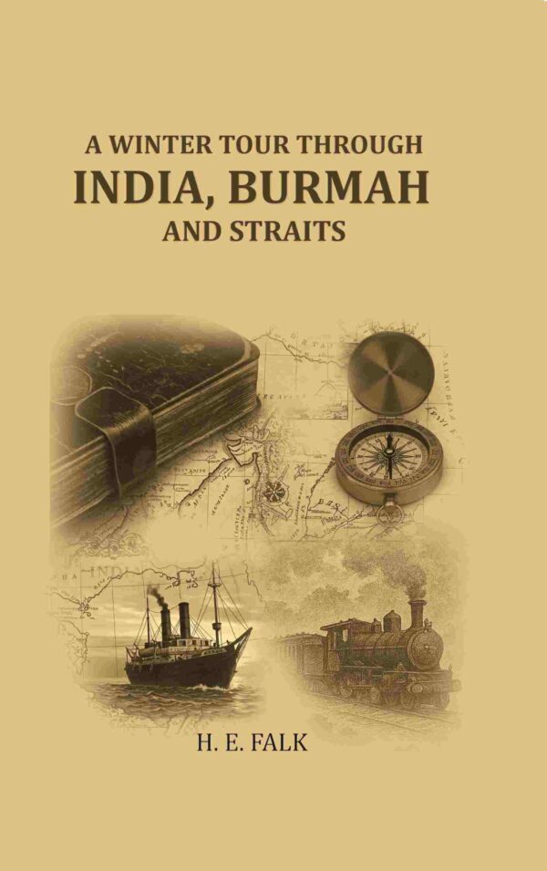 A winter tour through India, Burmah and straits [Hardcover]