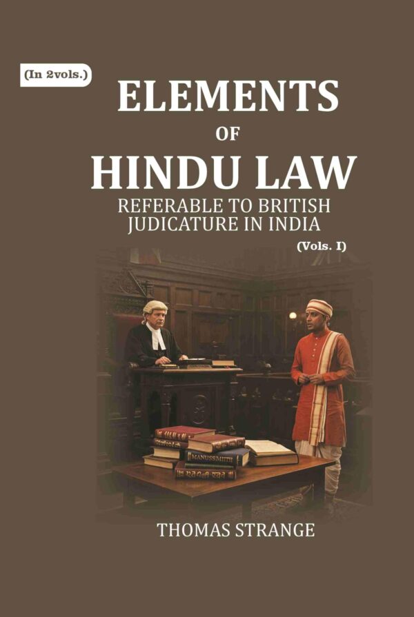 Elements of Hindu Law: Referable to British Judicature in India 1st [Hardcover]