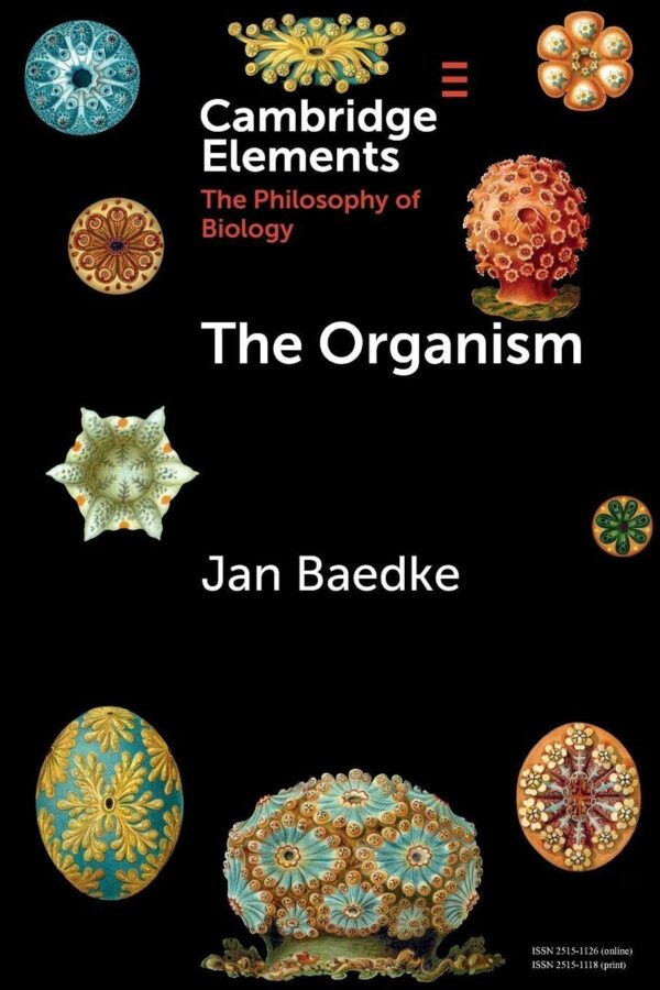 The Organism (Elements in the Philosophy of Biology)
