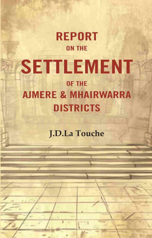 Report on the Settlement of the Ajmere & Mhairwarra Districts