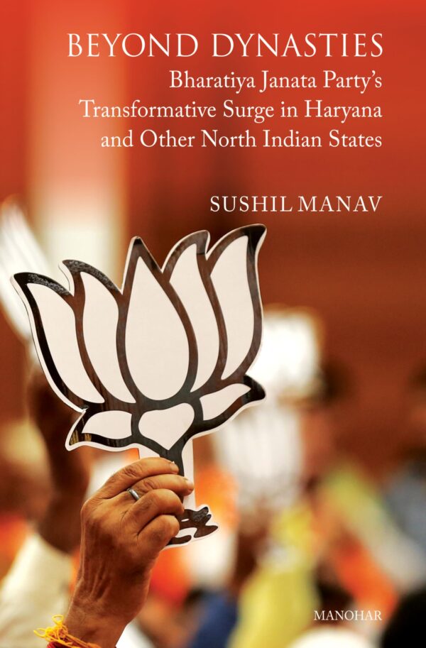 Beyond Dynasties: Bharatiya Janata Party's Transformative Surge in Haryana and Other North Indian States