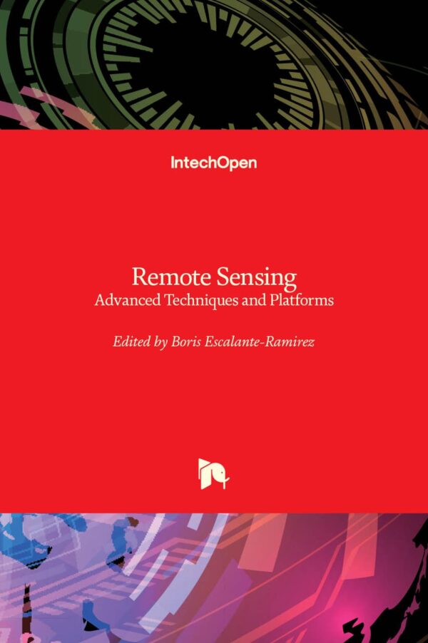 Remote Sensing: Advanced Techniques and Platforms (HB)