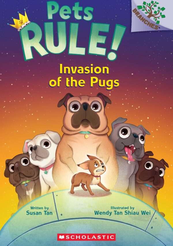 PETS RULE! #5: INVASION OF THE PUGS (A BRANCHES BOOK)