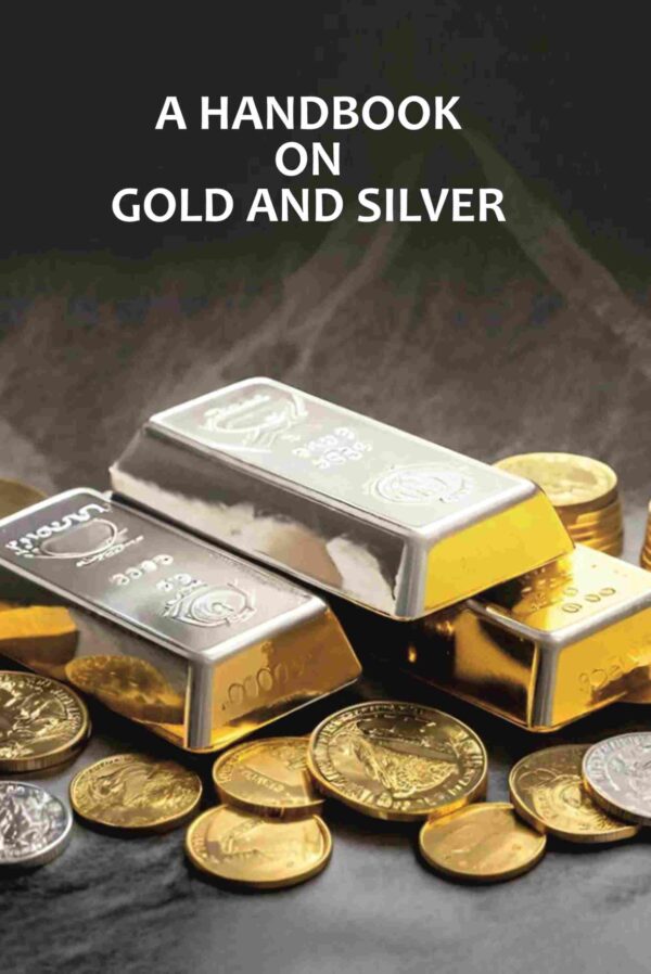 A Handbook On Gold And Silver [Hardcover]