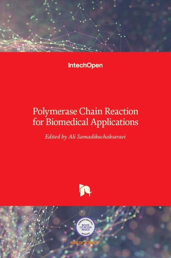 POLYMERASE CHAIN REACTION FOR BIOMEDICAL APPLICATIONS (HB 2017)