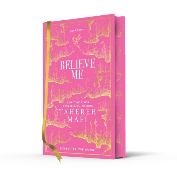 Believe Me: A beautiful hardback exclusive collector’s edition of the final dystopian fantasy romance book in the TikTok sensation Shatter Me series – new for 2026! (Shatter Me Collectors Editions)