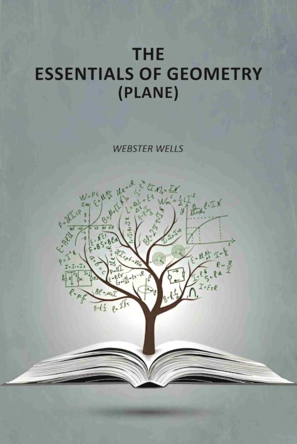The Essentials of Geometry (Plane)