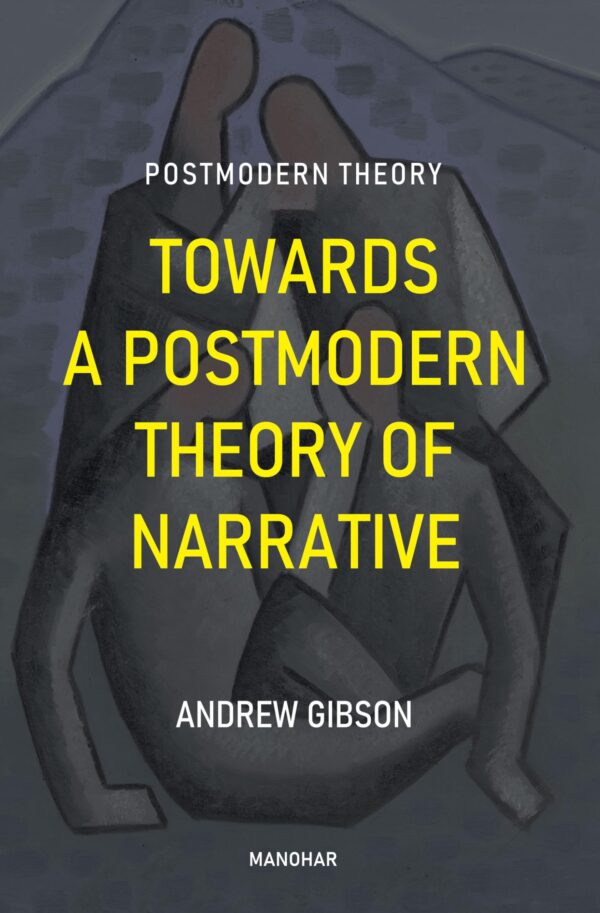 Towards a Postmodern Theory of Narrative