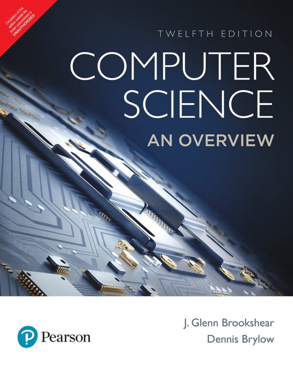 Computer Science: An Overview | Twelfth Edition | By Pearson