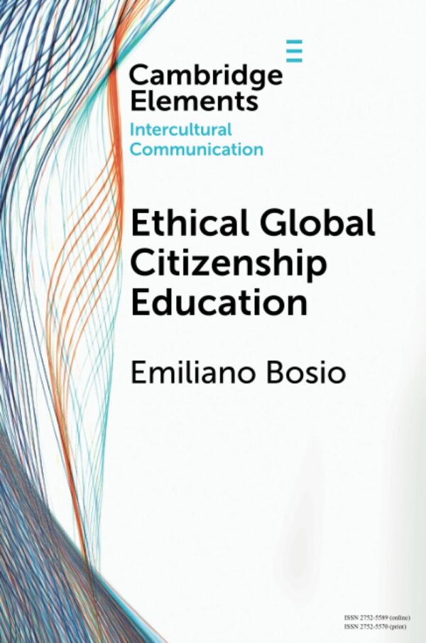 Ethical Global Citizenship Education (Elements in Intercultural Communication)
