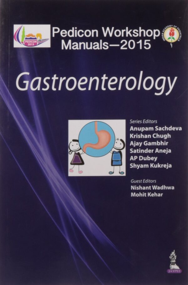 PEDICON WORKSHOP MANUALS-2015 (IAP): GASTROENTEROLOGY