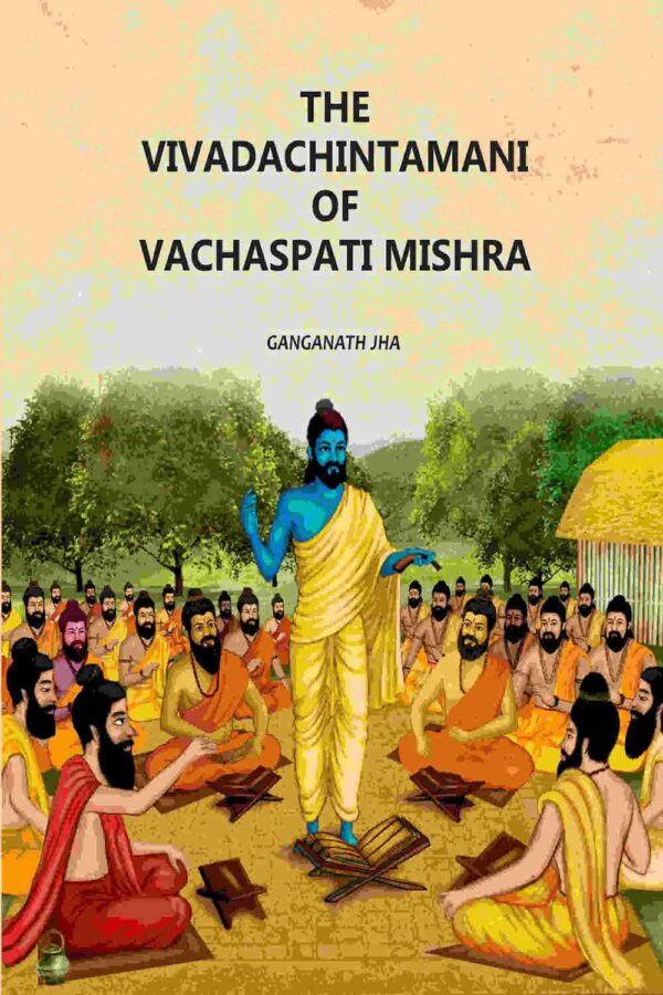 The Vivadachintamani Of Vachaspati Mishra [Hardcover]