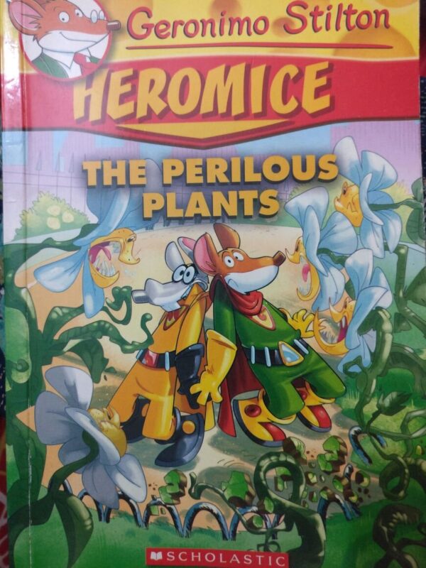 GERONIMO STILTON - HEROMICE#04 THE PERILOUS PLANTS