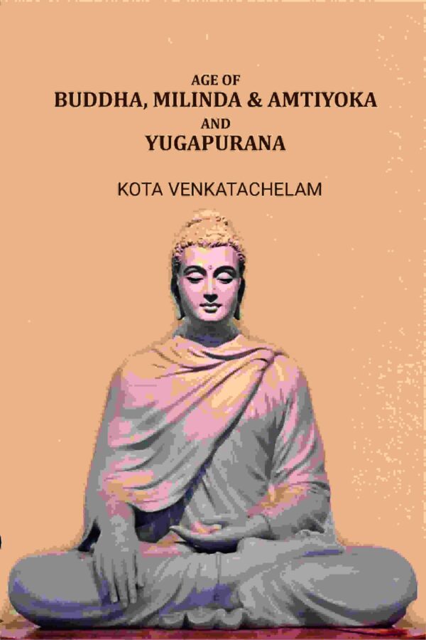 Age of Buddha, Milinda & Amtiyoka and Yugapurana