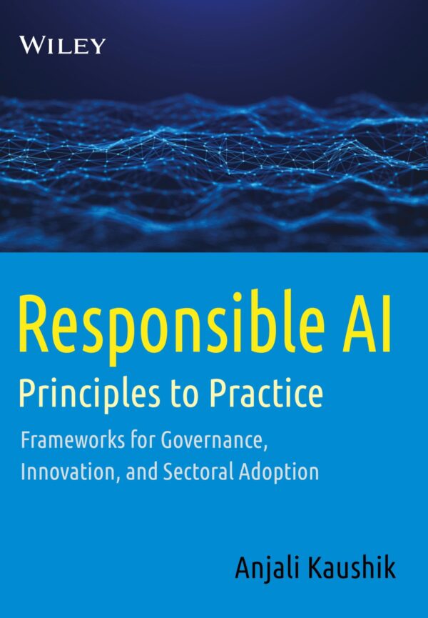 Responsible AI: Principles to Practice