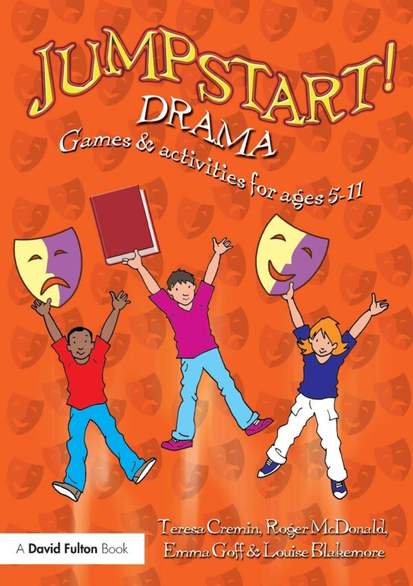 Jumpstart! Drama: Games and Activities for Ages 5-11