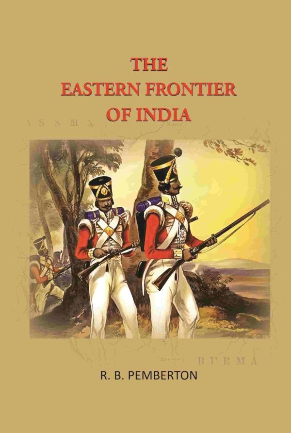 The Eastern frontier of India [Hardcover]