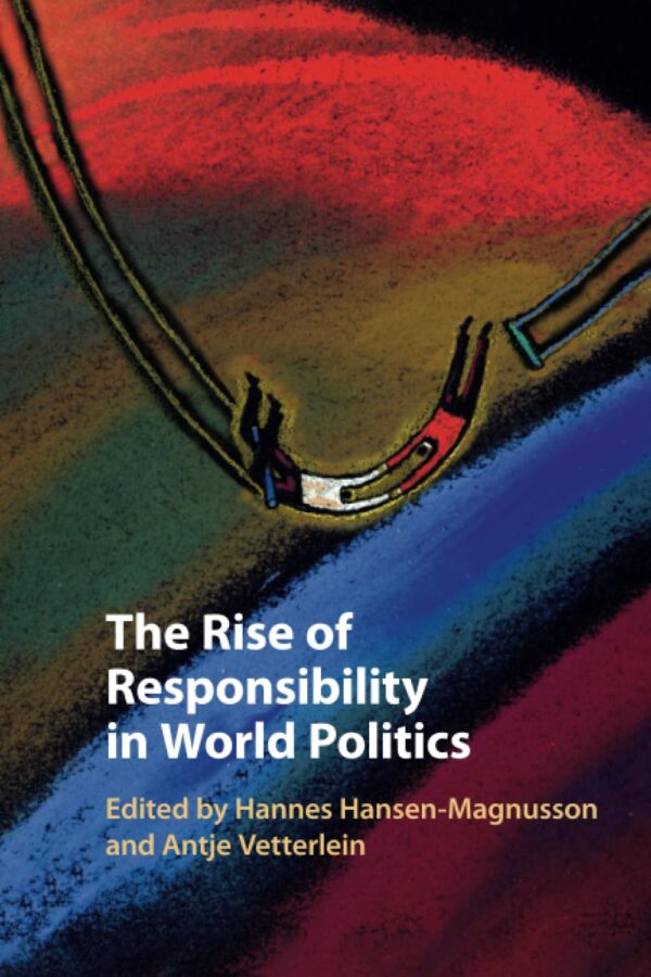 The Rise of Responsibility in World Politics