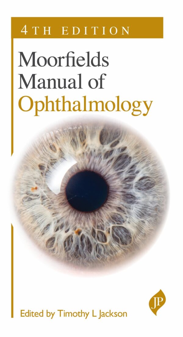 Moorfields Manual of Ophthalmology 4/E