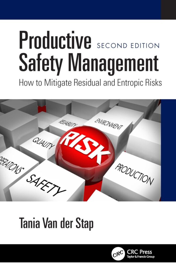 Productive Safety Management: How to Mitigate Residual and Entropic Risks