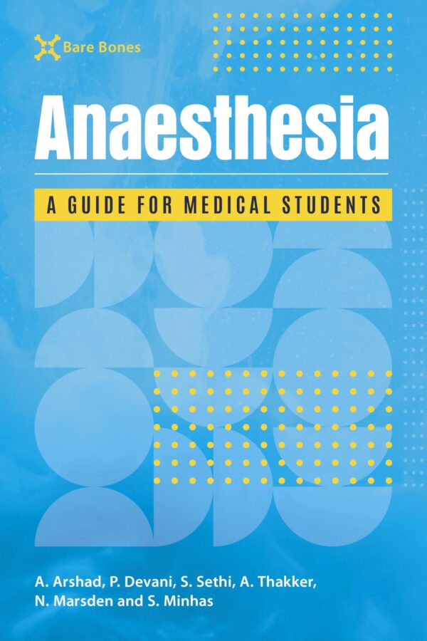 Bare Bones Anaesthetics: A guide for medical students
