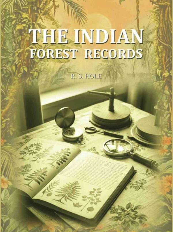 The Indian Forest Records [Hardcover]
