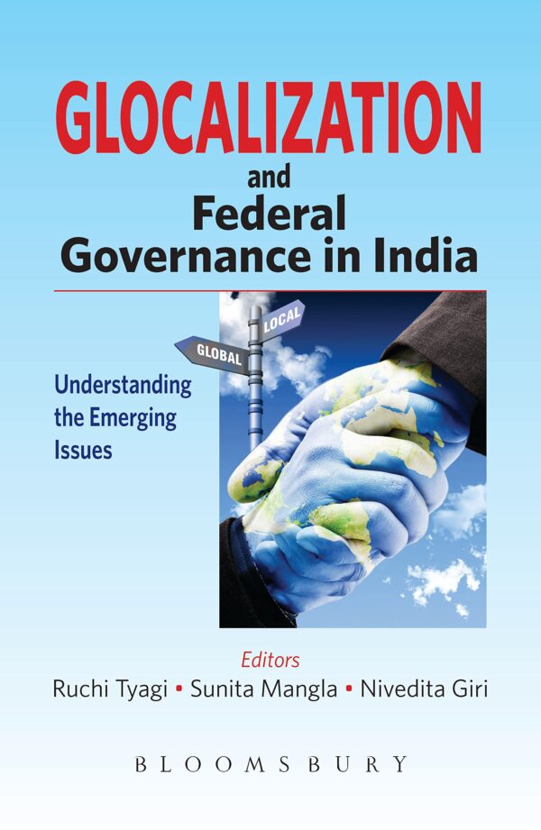 'Glocalization' and Federal Governance in India: Understanding the Emerging Issues