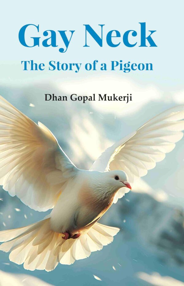 Gay Neck, the Story of a Pigeon [Hardcover]