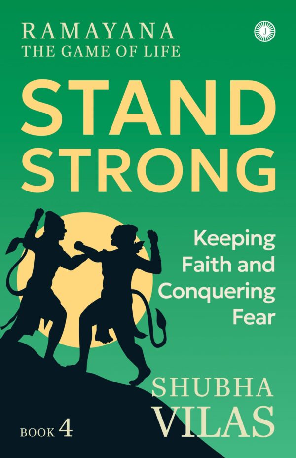 Ramayana: The Game of Life – Book 4: Stand Strong