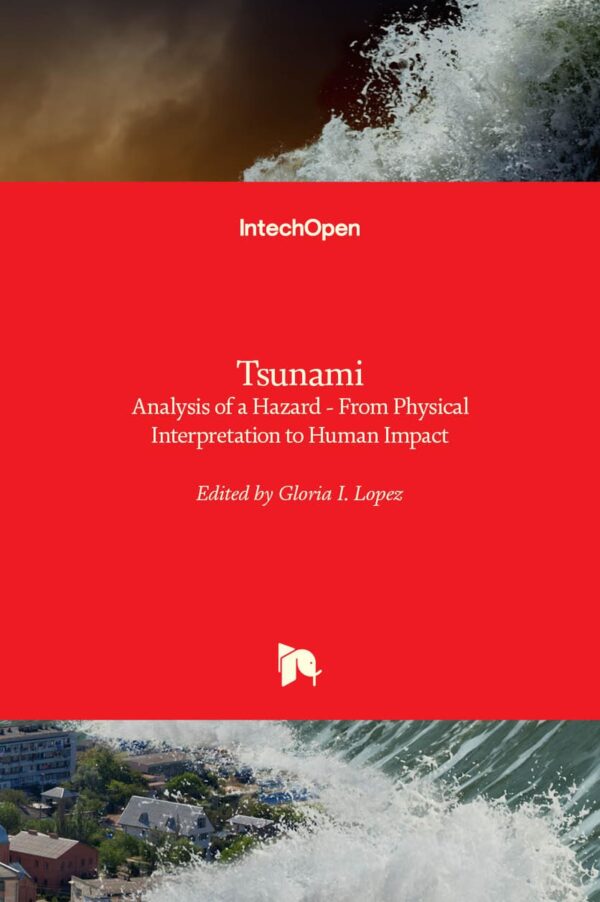 TSUNAMI ANALYSIS OF A HAZARD FROM PHYSICAL INTERPRETATION TO HUMAN IMPACT (HB 2017)