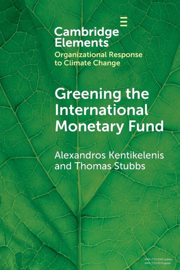 Greening the International Monetary Fund (Organizational Response to Climate Change: Businesses, Governments)