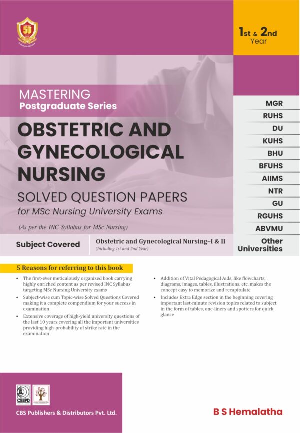 Mastering Postgraduate Series - Obstetric and Gynecological Nursing - Solved Question Papers for MSc Nursing University Exams - 2025 | (As per the INC Syllabus for MSc Nursing)