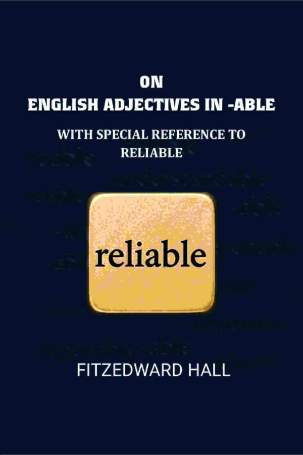 On English adjectives in -able: With special reference to reliable [Hardcover]