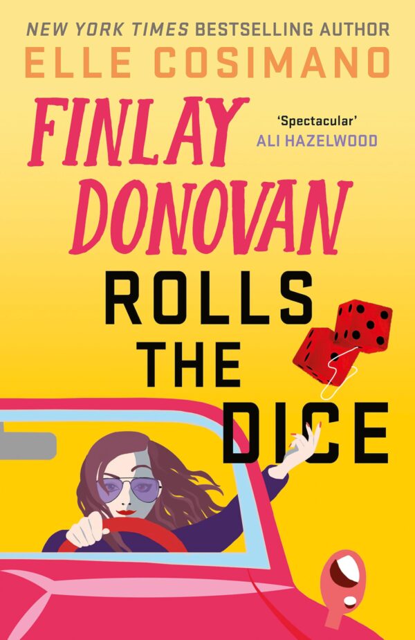 Finlay Donovan Rolls the Dice: 'the perfect blend of mystery and romcom' Ali Hazelwood (The Finlay Donovan Series)