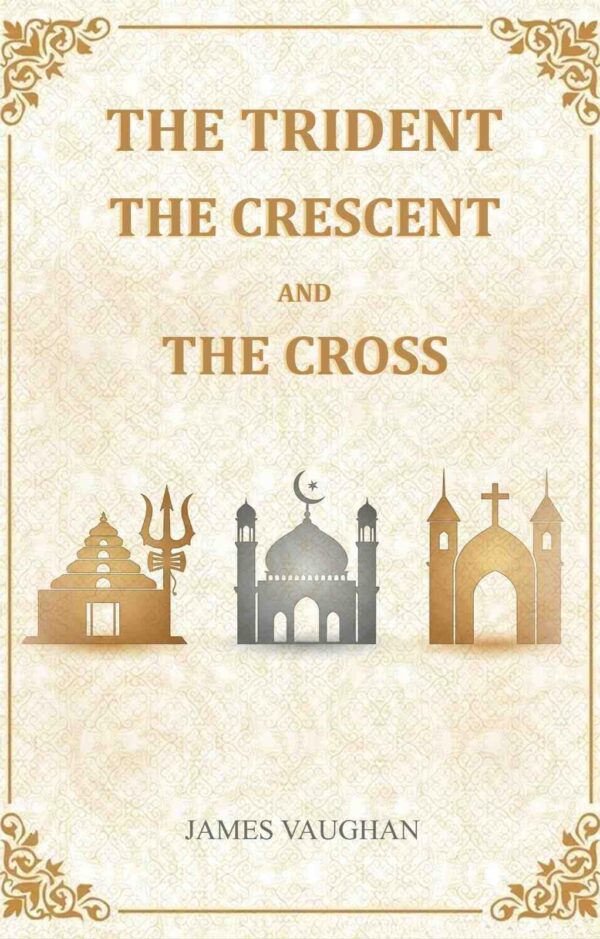 The Trident, The Crescent, And The Cross [Hardcover]