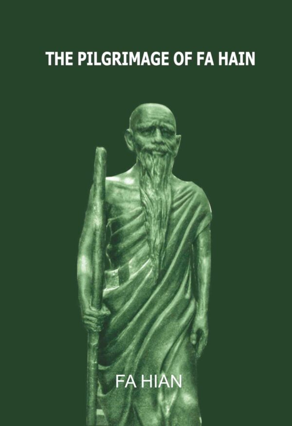 The Pilgrimage of Fa Hian [Hardcover]