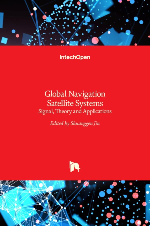 Global Navigation Satellite Systems: Signal, Theory and Applications (HB)