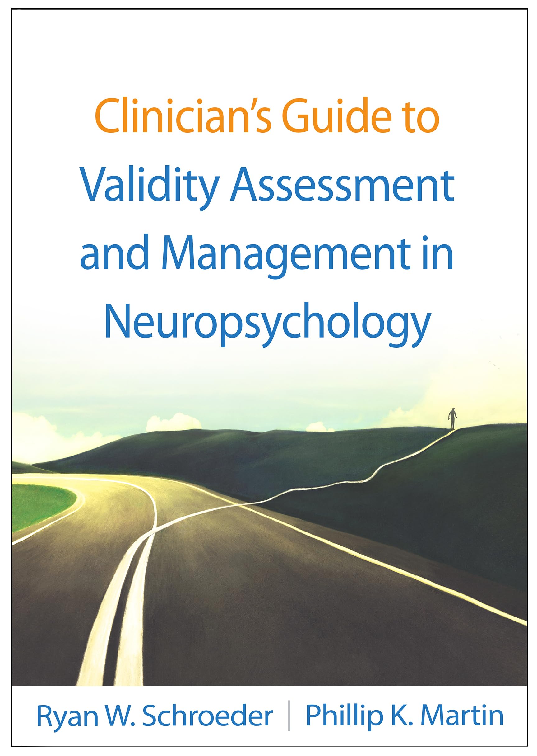 Clinician's Guide to Validity Assessment and Management in Neuropsychology (Evidence-based Practice in Neuropsychology Series)
