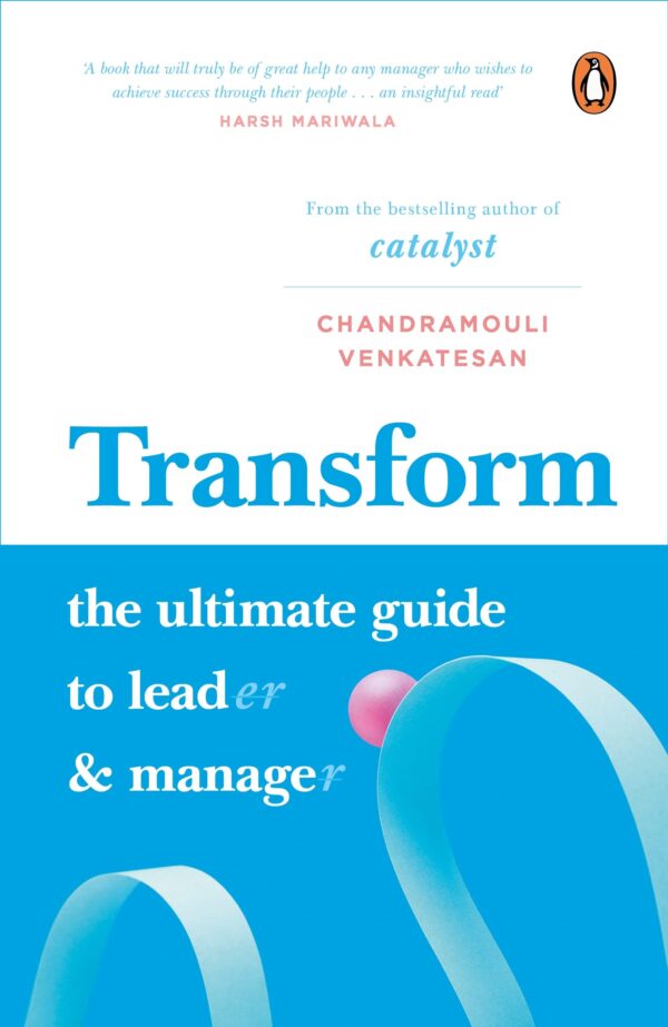 Transform: The Ultimate Guide to Lead and Manage | Must read book on management & leadership