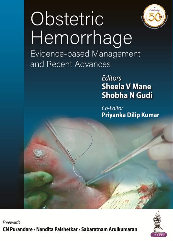 OBSTETRIC HEMORRHAGE: EVIDENCE-BASED MANAGEMENT AND RECENT ADVANCES