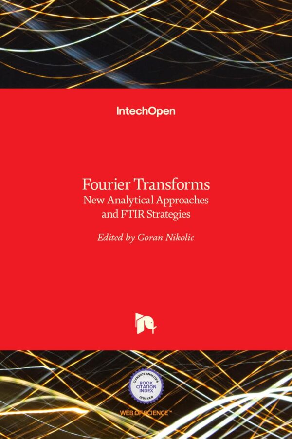 FOURIER TRANSFORMS NEW ANALYTICAL APPROACHES AND FTIR STRATEGIES (HB 2017)