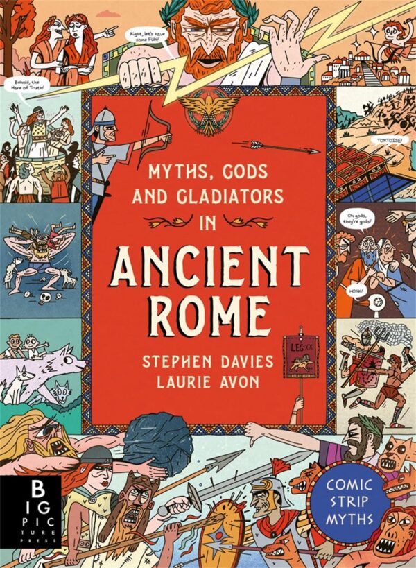 COMIC STRIP MYTHS: MYTHS, GODS AND GLADIATORS IN ANCIENT ROM