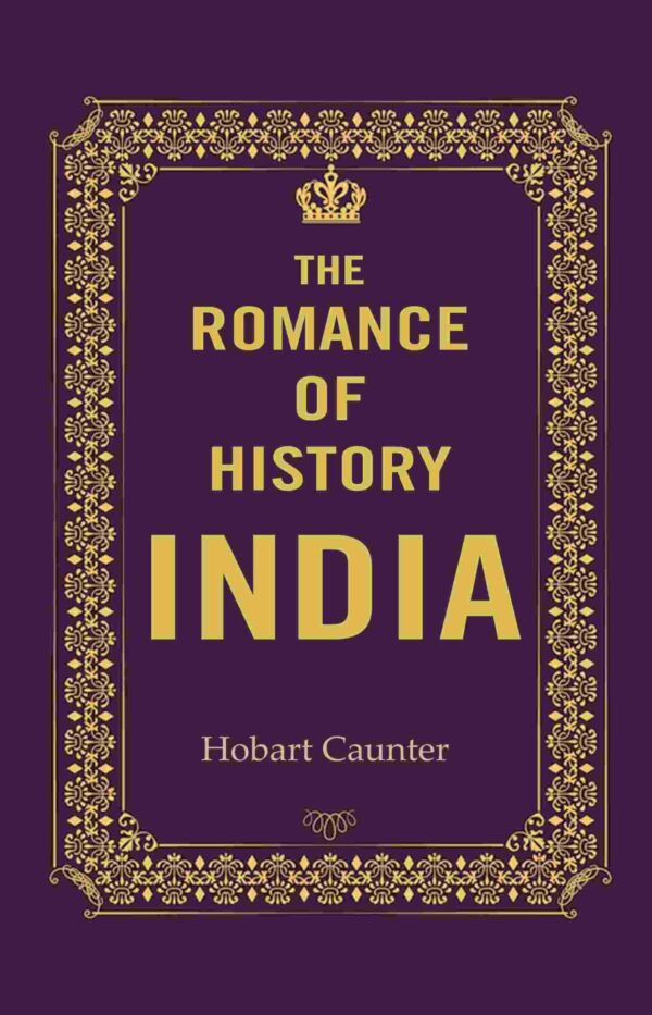 The Romance of History India [Hardcover]