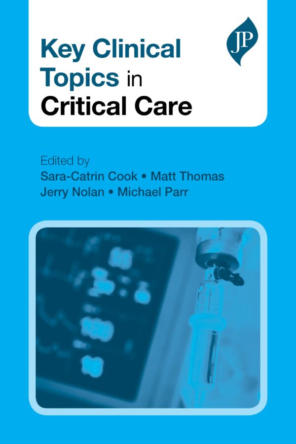 KEY CLINICAL TOPICS IN CRITICAL CARE